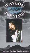 Waylon Jennings: The Lost Outlaw Performance