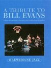 A Tribute to Bill Evans: Live at the Brewhouse