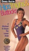 Denise Austin: Hips, Thighs and Buttocks