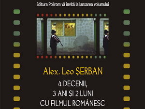 Alex. Leo Serban isi lanseaza un nou volum, dedicat filmului romanesc