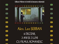 Alex. Leo Serban isi lanseaza un nou volum, dedicat filmului romanesc